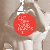 Cut Off Your Hands - Oh Girl