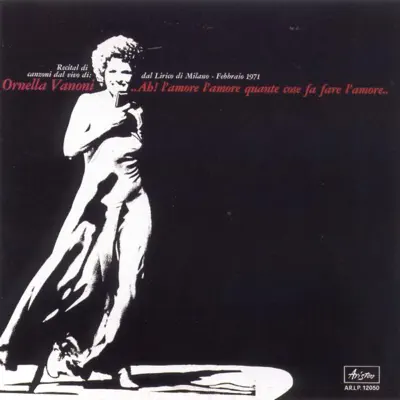 Listen to Ah! l'amore l'amore quante cose fa fare l'amore by Ornella Vanoni