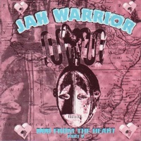 Dub from the Heart, Pt. 2 - Jah Warrior