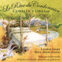 Cobbler's Dream / Le Rêve Du Cordonnier by Laurie Hart & Paul Marchand on Apple Music