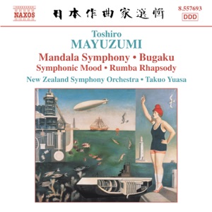 Mayuzumi: Bugaku, Mandala Symphony, Rumba Rhapsody