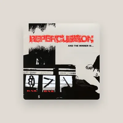 Listen to Repercussion, watch music videos, read bio, see tour dates & more!