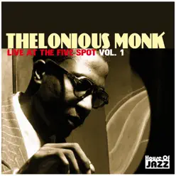 Thelonious Monk: Live At The Five Spot, Vol. 1 - Thelonious Monk