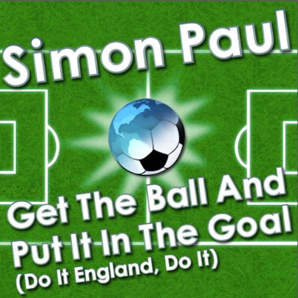 Get the Ball and Put It In the Goal (Do It England, Do It) - Single
