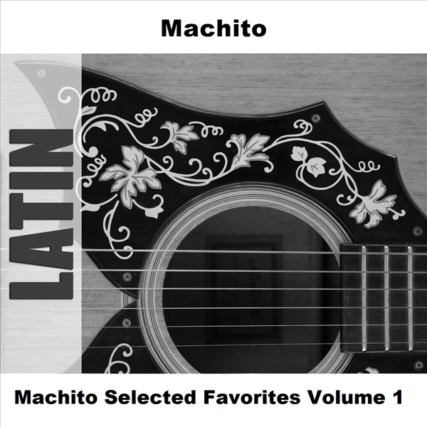 Machito Selected Favorites, Vol. 1