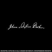 Bach: Orchestral Suites No. 3 and No. 4 - Royal Concertgebouw Orchestra & Eduard van Beinum