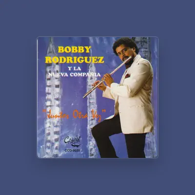 Listen to Bobby Rodriguez y La Nueva Compañia, watch music videos, read bio, see tour dates & more!