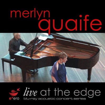 Merlyn Quaife: Recital - Live at the Edge