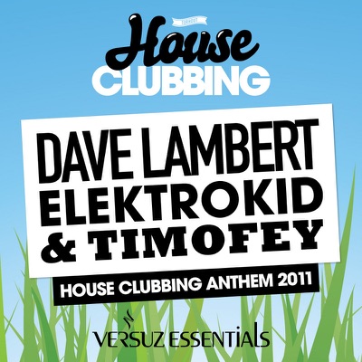 House Clubbing Anthem 2011 - Single
