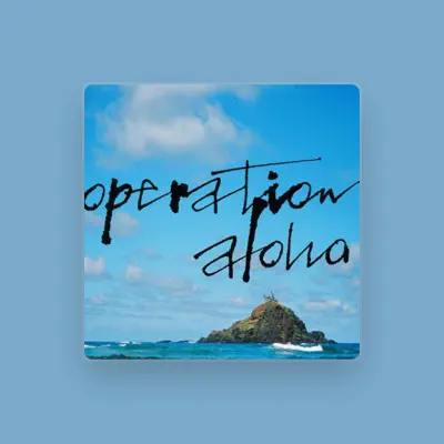 Listen to Operation Aloha, watch music videos, read bio, see tour dates & more!