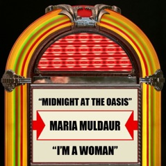 Midnight At the Oasis / I'm a Woman