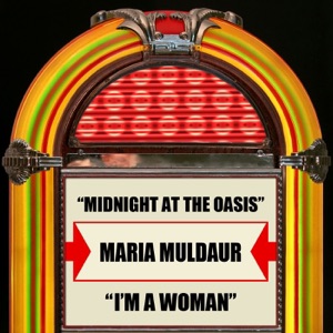 Midnight At the Oasis / I'm a Woman
