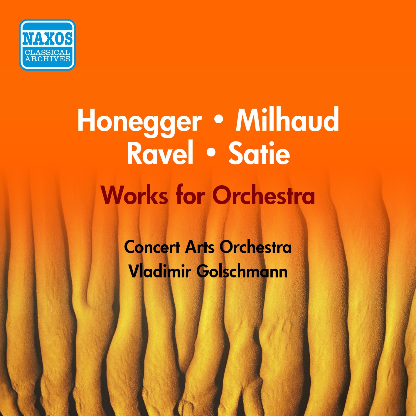 Satie: 3 Gymnopedies - Ravel: La Tombeau De Couperin - Honegger: Pastorale D'Ete - Milhaud: Le Boeuf Sur Le Toit (Goltzer) (1954)