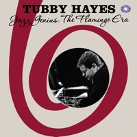 Jazz Genius: The Flamingo Era - Tubby Hayes