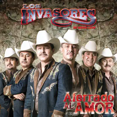 Aferrado al Amor - Los Invasores de Nuevo León