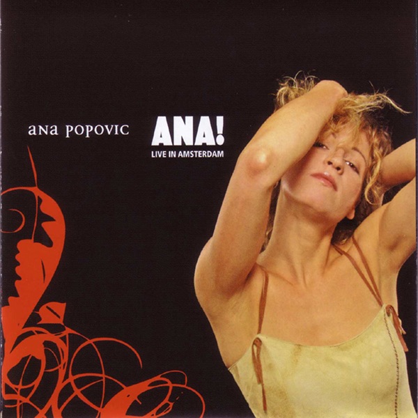 Ana!: Live in Amsterdam - Ana Popovic