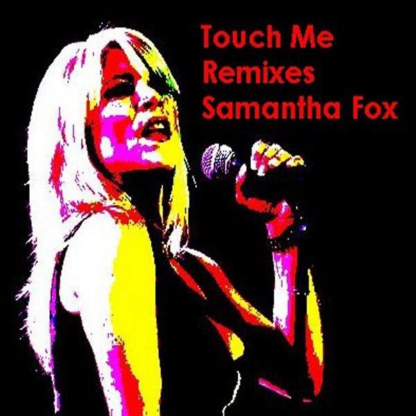 Обложка альбома «Touch Me Remixes - EP» — Samantha Fox