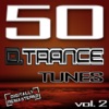 50 D. Trance Tunes, Vol. 2 - The History of Techno Trance & Hardstyle Electro Anthems, 2010