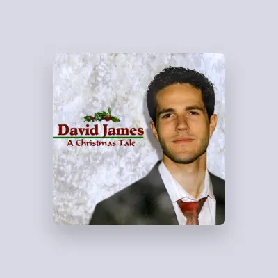 Listen to David James, watch music videos, read bio, see tour dates & more!