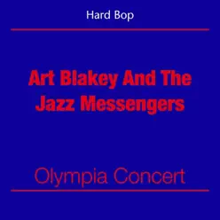 Hard Bop (Art Blakey And The Jazz Messengers - Olympia Concert) - Art Blakey Hard Bop (Art Blakey And The Jazz Messengers - Olympia Concert) - Art Blakey