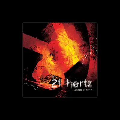 Listen to 21 Hertz, watch music videos, read bio, see tour dates & more!