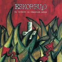 El Infierno Es Demasíado Dulce — Eskorbuto
