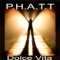 Dolce Vita (Original Mix) - P.H.A.T.T. lyrics