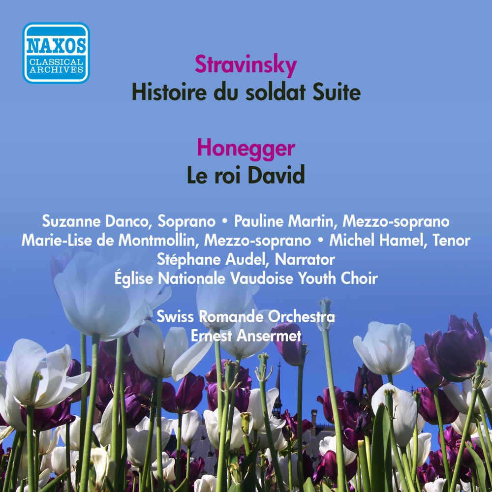 Обложка альбома «Honegger, A.: Roi David (Le) - Stravinsky, I.: Histoire Du Soldat Suite (Ansermet) (1956)» — Suzanne Danco, Michel Hamel, Ernest Ansermet, Swiss Romande Orchestra, Pauline Martin, Marie Lise De Montmollin, Stephane Audel & Eglise Nationale Vaudoise Youth Choir