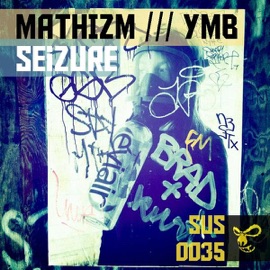 Seizure (YmB Remix) MathizM