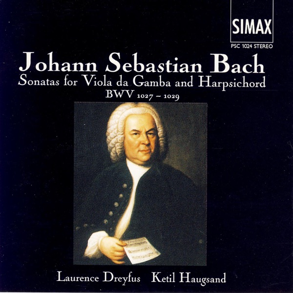 Sonatas for Viola Da Gamba and Harpsicord, BWV 1027-1029