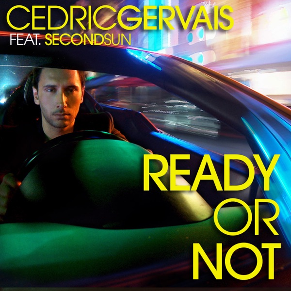 Ready or Not (feat. Second Sun) - EP - Cedric Gervais