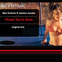 I Know Your Gone - Single - Max Graham featuring Jessica Jacobs