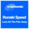 Love All the Pain Away (Kyau & Albert Remix) - Ronski Speed lyrics