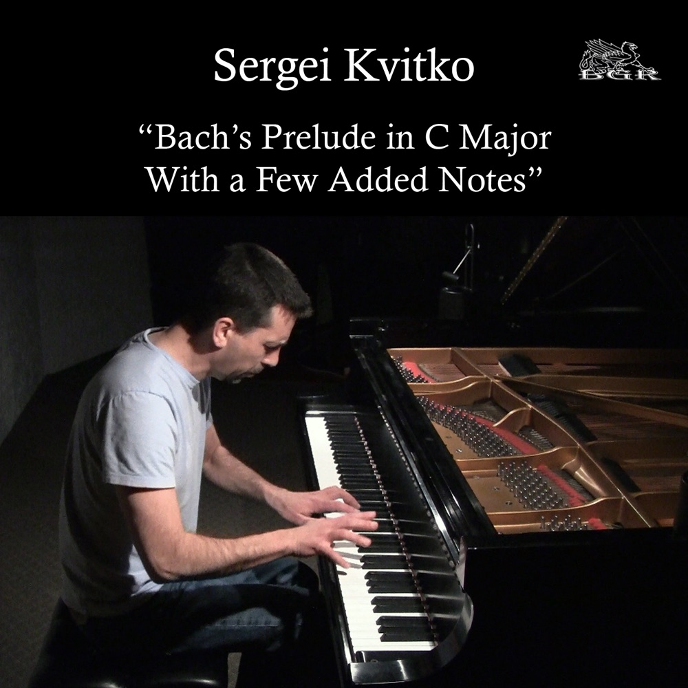 Обложка альбома «Bach's Prelude in C Major With a Few Added Notes» — Sergei Kvitko
