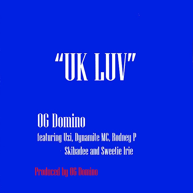 Обложка альбома «UK Luv (feat. Usi, Dynamite MC, Rodney P, Skibadee & Sweetie Irie) - Single» — OG Domino