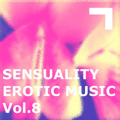 Sensuality – Erotic Music 8