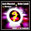 Stream & download Where Is the Problem? (feat. Marasco) - Single