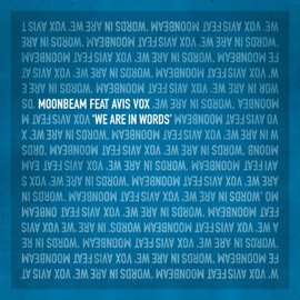 We Are In Words (Extended Mix) [feat. Avis Vox] Moonbeam