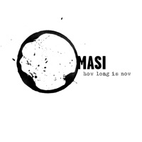 How Long Is Now - Masi