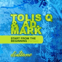 Start from the Beginning (Remixes) - Tolis Q & Ad. Mark