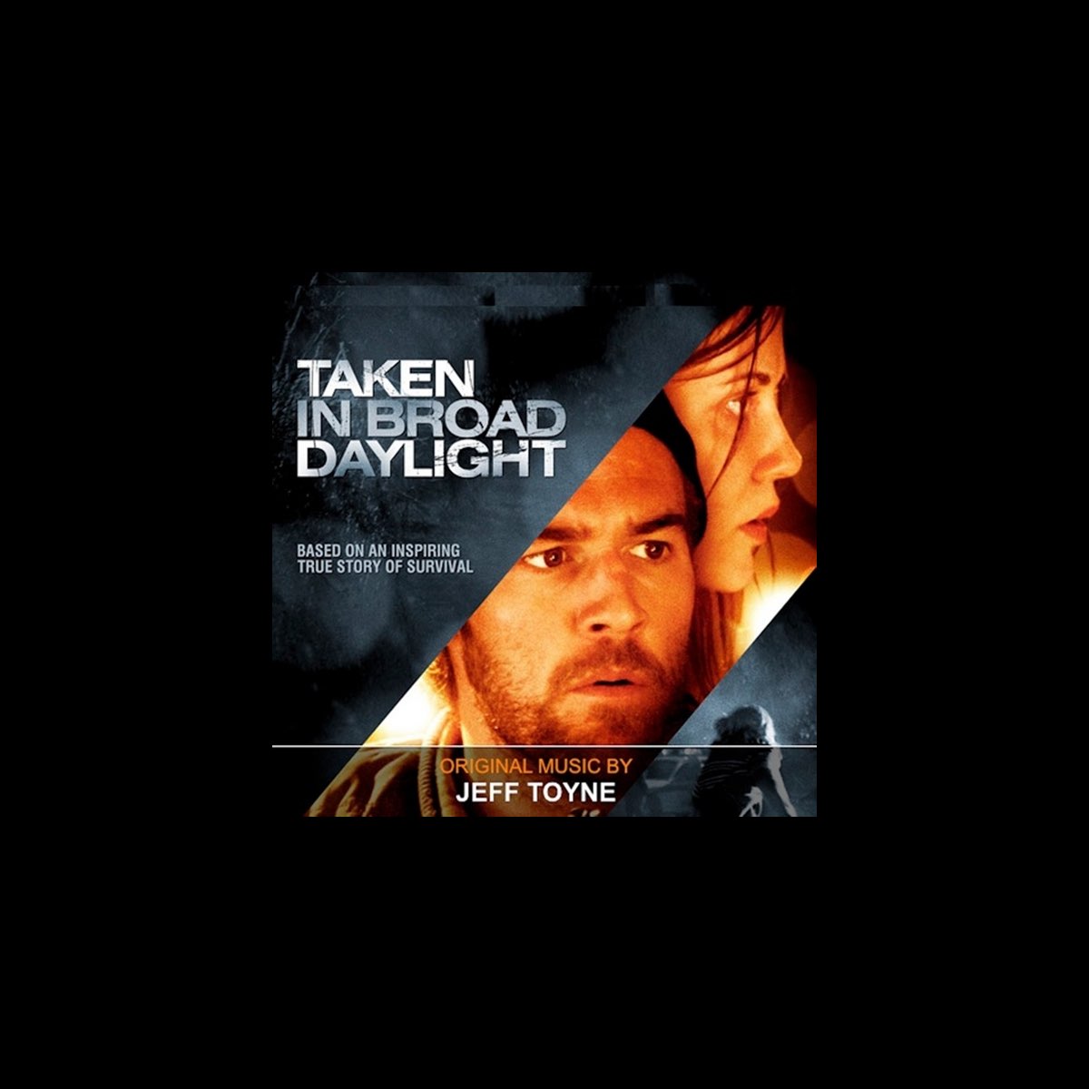 ‎Taken in Broad Daylight (Official Soundtrack) de Jeff Toyne en Apple Music