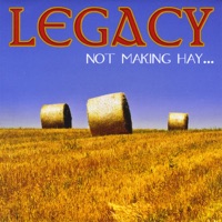 Not Making Hay by Legacy on Apple Music
