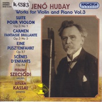Works for Violin and Piano Vol.3 - Ferenc Szecsődi & István Kassai