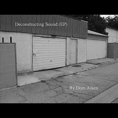 Deconstructing Sound - EP