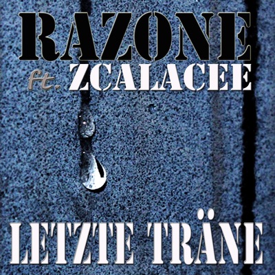 Letzte Träne (feat. Zcalacee) - Single