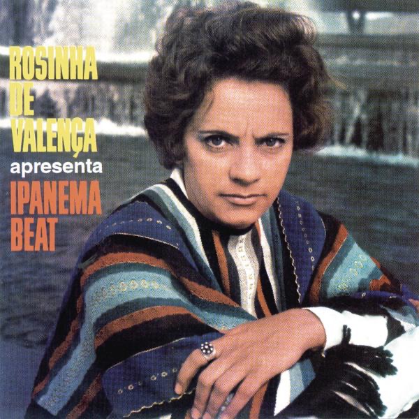 Rosinha de Valença Apresenta O Ipanema Beat by Rosinha De Valença