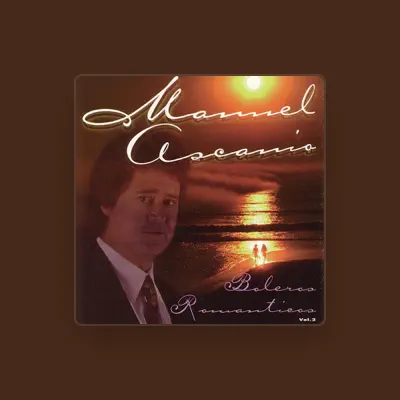 Listen to Manuel Ascanio, watch music videos, read bio, see tour dates & more!