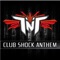 Club Shock Anthem (Extended Version) - TNT, Technoboy & Tuneboy lyrics