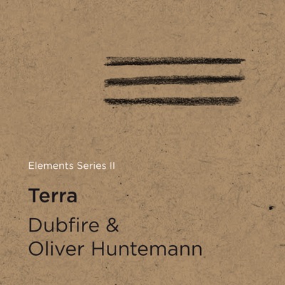 Elements Series II: Terra (Dubfire & Oliver Huntemann Present) - Single