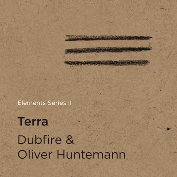 Elements Series II: Terra (Dubfire & Oliver Huntemann Present) - Single
